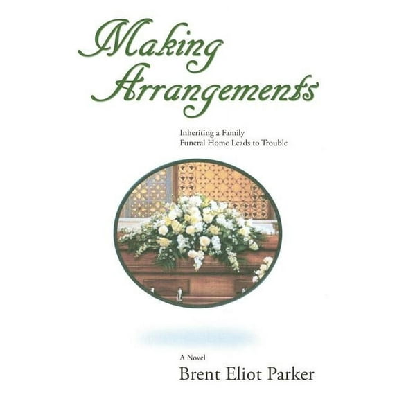 Making Arrangements : Inheriting a Family Funeral Home Leads to Trouble