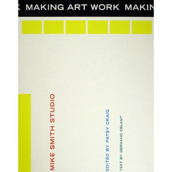 Making Art Work : The Mike Smith Studio