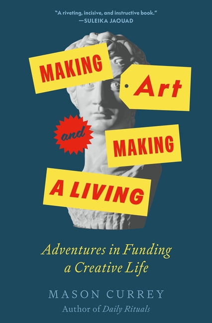 Making Art and Making a Living: Adventures in Funding a Creative Life, (Hardcover)