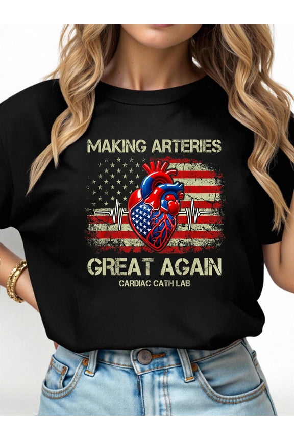 Making Arteries Great Again, Cardiac Cath Lab Medical Worker T-Shirt