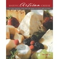 thumbnail image 1 of Pre-Owned Making Artisan Cheese : 50 Fine Cheeses That You Can Make in Your Own Kitchen, 1 of 1