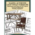 thumbnail image 1 of Pre-Owned Making Authentic Craftsman Furniture : Instructions and Plans for 62 Projects (Paperback) 9780486250007, 1 of 1
