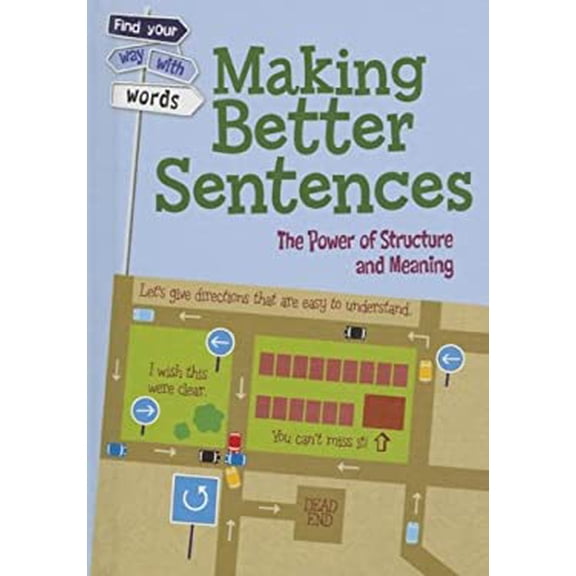 Pre-Owned Making Better Sentences: The Power of Structure and Meaning (Library Binding) 1432976540 9781432976545