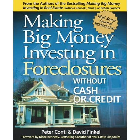 Pre-Owned Making Big Money Investing in Foreclosures: Without Cash or Credit (Paperback) 0793173655 9780793173655
