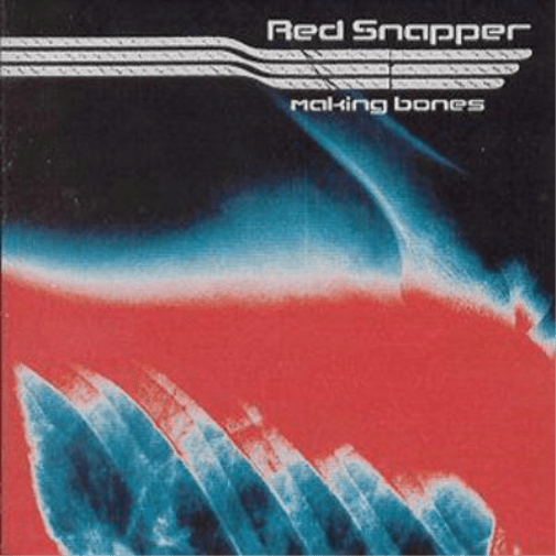 Red Snapper Making Bones (CD) Album