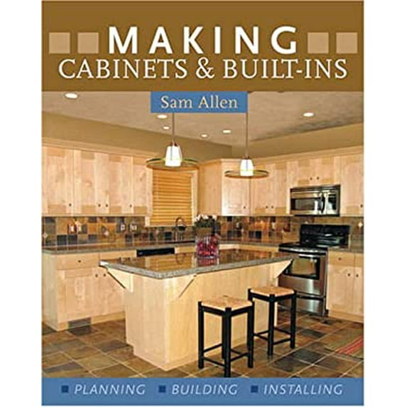 Pre-Owned Making Cabinets & Built-Ins: * Planning * Building * Installing (Paperback) 1402730381 9781402730382