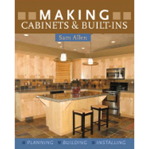 Pre-Owned Making Cabinets & Built-Ins: * Planning * Building * Installing (Paperback) 1402730381 9781402730382