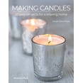 thumbnail image 1 of Making Candles: 20 Easy Projects for a Relaxing Home (Paperback), 1 of 1