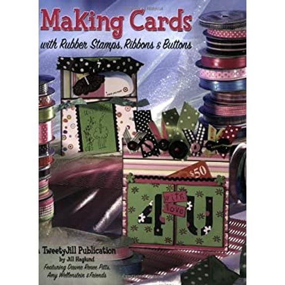 Pre-Owned Making Cards: With Rubber Stamps, Ribbons & Buttons (Paperback) 1891898086 9781891898082