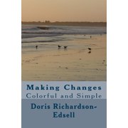 Making Changes: Colorful and Simple, (Paperback)