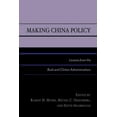 thumbnail image 1 of Making China Policy: Lessons from the Bush and Clinton Administrations, (Paperback), 1 of 1