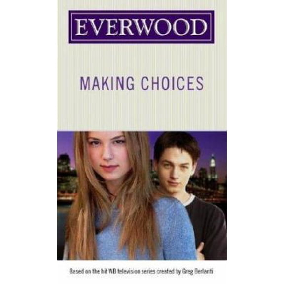 Pre-Owned Making Choices (Everwood) (Unknown) 0689871082 9780689871085