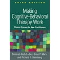 thumbnail image 1 of Pre-Owned Making Cognitive-Behavioral Therapy Work: Clinical Process for New Practitioners, 9781462546039, 146254603X, Paperback, Third edition, 1 of 1