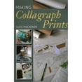 thumbnail image 1 of Pre-Owned Making Collagraph Prints (Paperback) 1785005812 9781785005817, 1 of 1