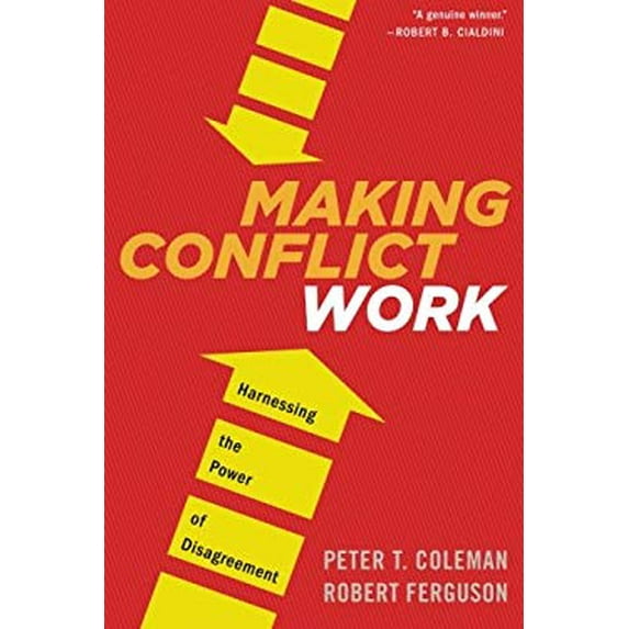Pre-Owned Making Conflict Work : Harnessing the Power of Disagreement (Paperback) 9780544582743