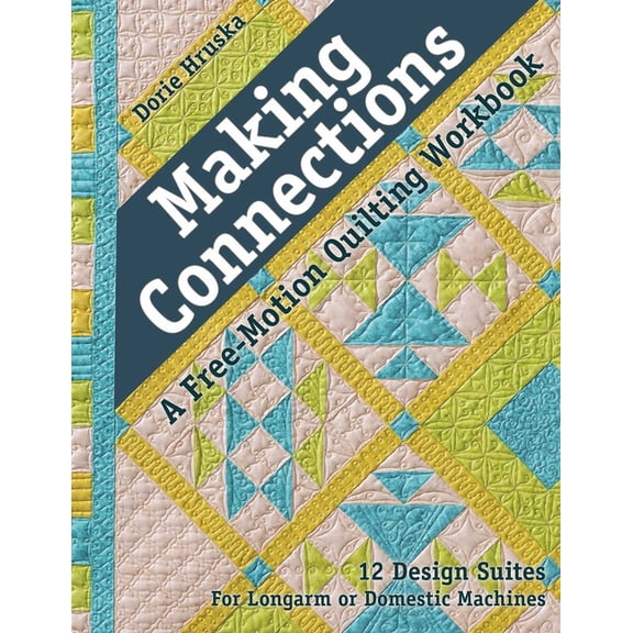 Making Connections, a Free-Motion Quilting Workbook, (Paperback)