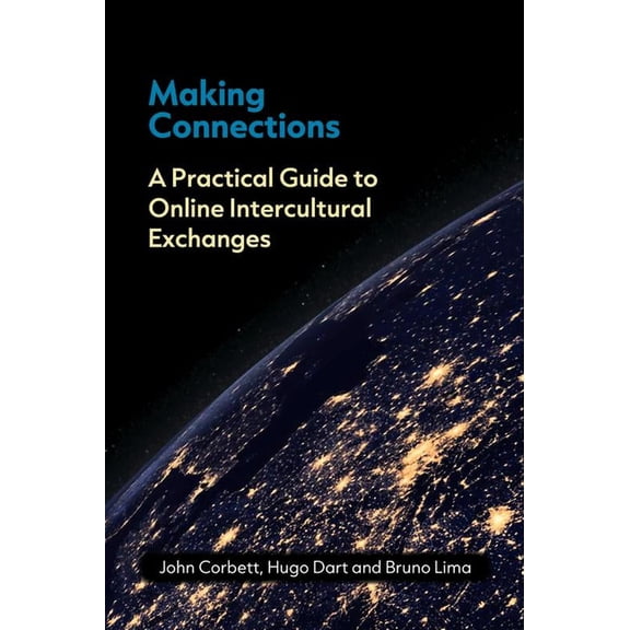 Making Connections: A Practical Guide to Online Intercultural Exchanges, (Hardcover)