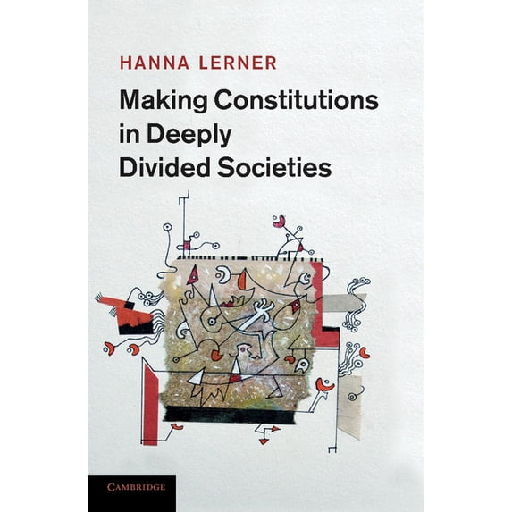 Making Constitutions in Deeply Divided Societies, (Paperback)