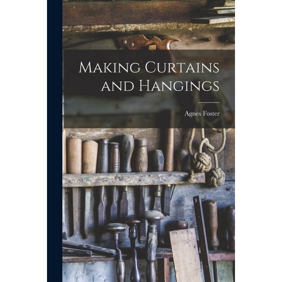 Making Curtains and Hangings, (Paperback)