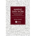 thumbnail image 1 of Making Data Work: Enabling Digital Transformation, Empowering People and Advancing Organisational Success, (Paperback), 1 of 1