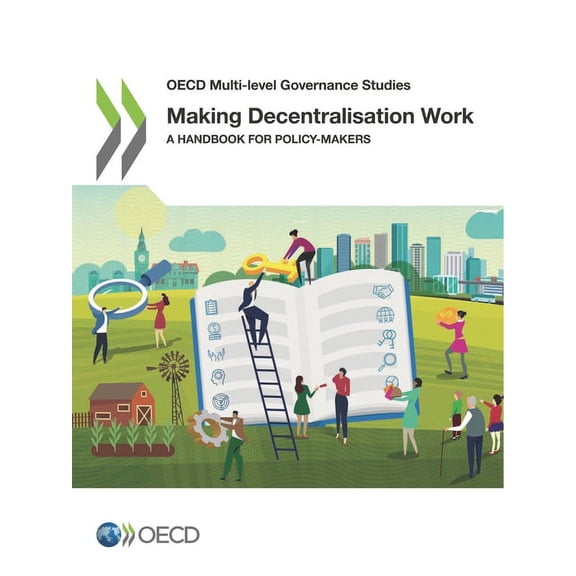 Making Decentralisation Work, (Paperback)