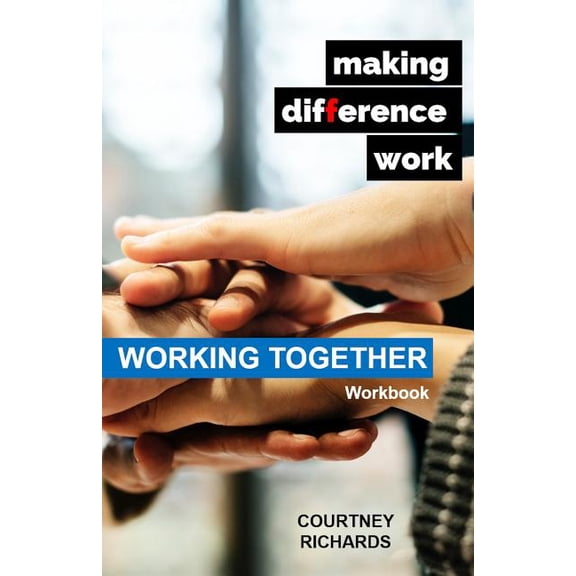 Making Difference Work : Working Together (Paperback)