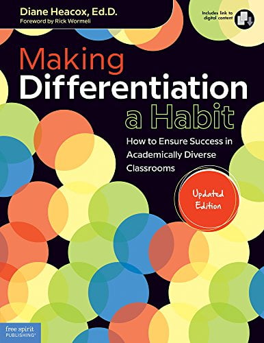 Making Differentiation a Habit: How to Ensure Success in Academically Diverse Classrooms