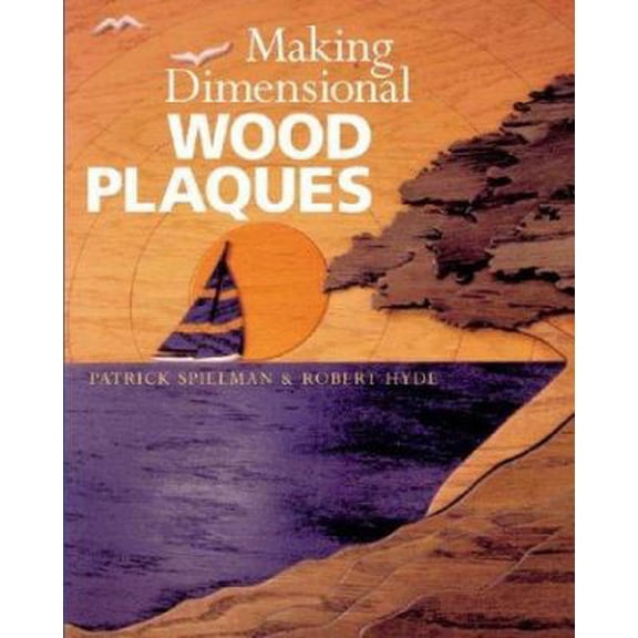 Pre-Owned Making Dimensional Wood Plaques (Paperback) 1402706928 9781402706929