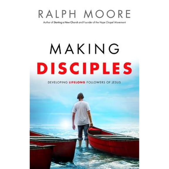 Making Disciples : Developing Lifelong Followers of Jesus