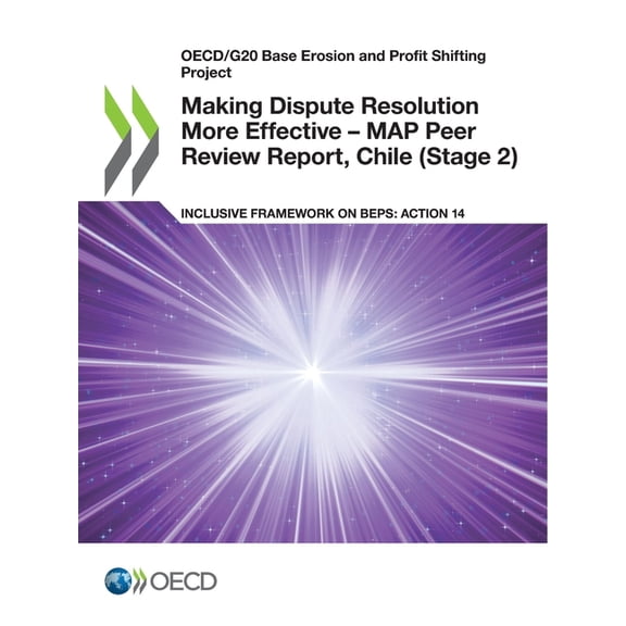 Making Dispute Resolution More Effective - MAP Peer Review Report, Chile (Stage 2), (Paperback)