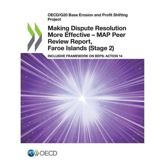 Making Dispute Resolution More Effective - MAP Peer Review Report, Faroe Islands (Stage 2), (Paperback)