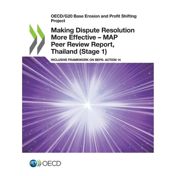 Making Dispute Resolution More Effective - MAP Peer Review Report, Thailand (Stage 1), (Paperback)