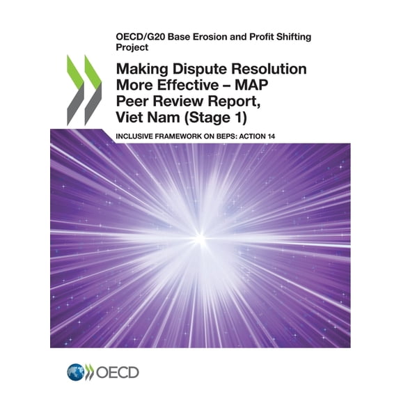 Making Dispute Resolution More Effective - MAP Peer Review Report, Viet Nam (Stage 1), (Paperback)