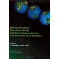 thumbnail image 1 of Pre-Owned Making Distance Education Work: Understanding Learning and Learners At a Distance (Paperback) 1411653556 9781411653559, 1 of 1