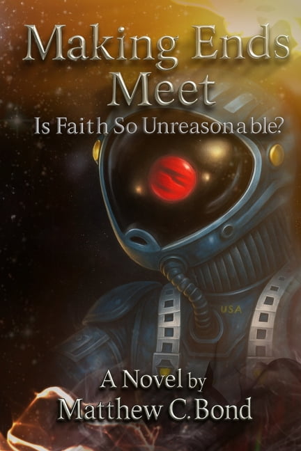 Making Ends Meet, Is Faith So Unreasonable?, (Paperback)
