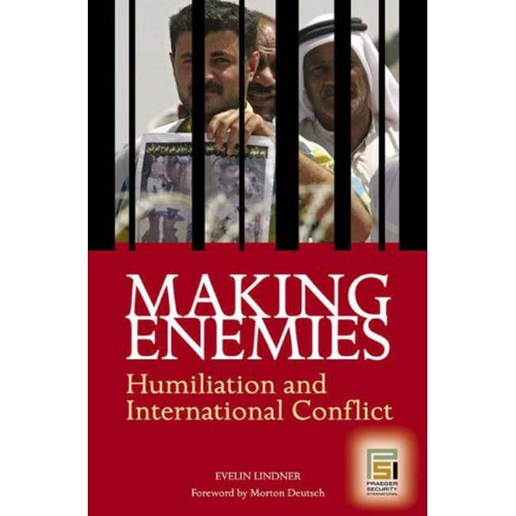 Pre-Owned Making Enemies: Humiliation and International Conflict (Hardcover) by Evelin Lindner