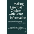 thumbnail image 1 of Making Essential Choices with Scant Information: Front-End Decision Making in Major Projects, (Hardcover), 1 of 1
