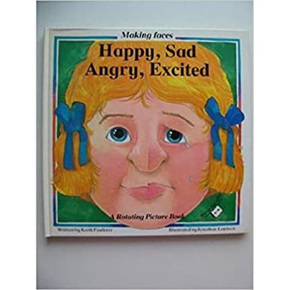 Pre-Owned Happy, Sad, Angry, Excited (Making Faces) (Hardcover) 0831775009 9780831775001
