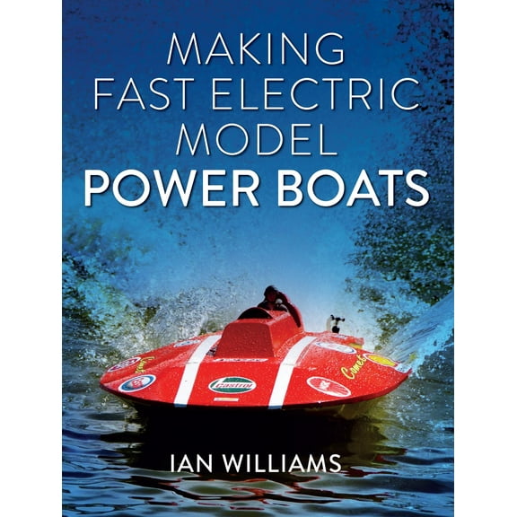 Making Fast Electric Model Power Boats (Paperback)