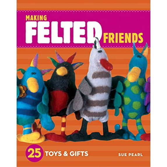 Pre-Owned Making Felted Friends: 25 Toys & Gifts (Paperback) 1580176852 9781580176859