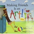 thumbnail image 1 of Pre-Owned Making Friends Is an Art!: A Children's Book on Making Friends (Paperback) 193449030X 9781934490303, 1 of 1