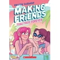 thumbnail image 1 of Pre-Owned Making Friends: Together Forever: A Graphic Novel (Making Friends #4): Volume 4 (Paperback) 1338630822 9781338630824, 1 of 1
