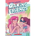 Making Friends Making Friends: Together Forever: A Graphic Novel ...