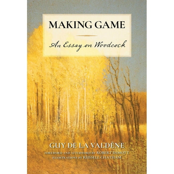Making Game: An Essay on Woodcock, (Paperback)