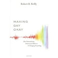 thumbnail image 1 of Pre-Owned Making Gay Okay : How Rationalizing Homosexual Behavior Is Changing Everything (Hardcover) 9781586178338, 1 of 1