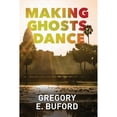 thumbnail image 1 of Pre-Owned Making Ghosts Dance (Paperback) 0999302809, 1 of 1