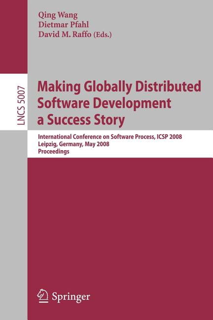 Making Globally Distributed Software Development a Success Story ...