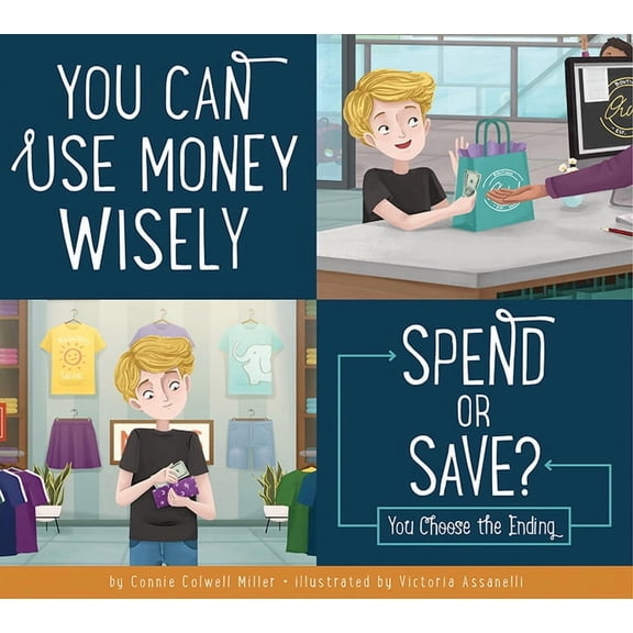 Making Good Choices: You Can Use Money Wisely: Spend or Save? (Paperback)