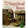 thumbnail image 1 of Pre-Owned Making Great Gingerbread Houses: Delicious Designs from Cabins to Castles, from Lighthouses to Tree (Hardcover) by Aaron Morgan, Paige Gilchrist, 1 of 1