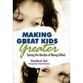 thumbnail image 1 of Pre-Owned Making Great Kids Greater: Easing the Burden of Being Gifted (Paperback) 1412958725 9781412958721, 1 of 1